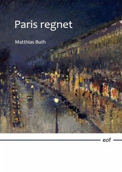 Paris regnet (eBook, ePUB) - Buth, Matthias