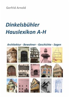 Dinkelsbühler Hauslexikon A-H (eBook, ePUB) - Arnold, Gerfrid