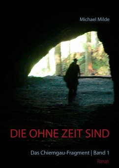 Die ohne Zeit sind Band 1 (eBook, ePUB) Die ohne Zeit sind Band 1 (eBook, ePUB)