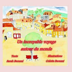 Un incroyable voyage autour du monde (eBook, ePUB) - Becuzzi, Sarah