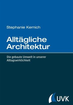 Alltägliche Architektur (eBook, PDF) - Kernich, Stephanie