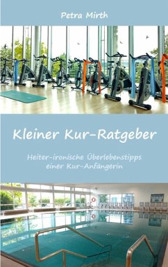 Kleiner Kur-Ratgeber (eBook, ePUB) - Mirth, Petra