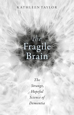 The Fragile Brain (eBook, ePUB) - Taylor, Kathleen