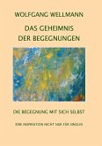 Das Geheimnis der Begegnungen (eBook, ePUB) Das Geheimnis der Begegnungen (eBook, ePUB)