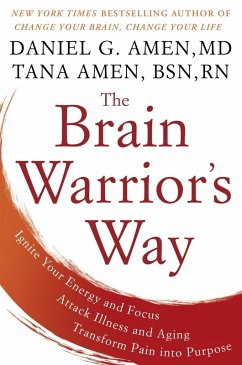 The Brain Warrior's Way (eBook, ePUB) - Amen, Daniel G.; Amen, Tana