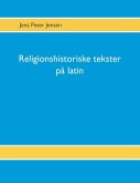 Religionshistoriske tekster på latin (eBook, ePUB)
