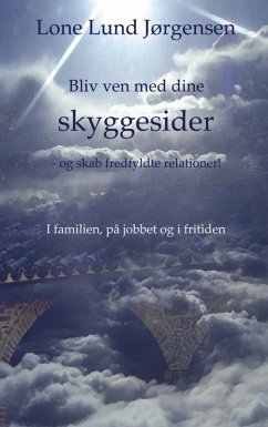 Bliv ven med dine skyggesider (eBook, ePUB) - Jørgensen, Lone Lund