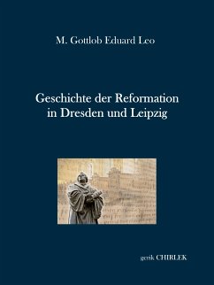 Geschichte der Reformation in Dresden und Leipzig (eBook, ePUB)