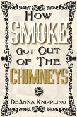 How Smoke Got Out of the Chimneys (eBook, ePUB)