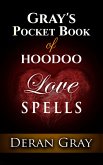 Gray's Pocket Book of Hoodoo Love Spells (eBook, ePUB)