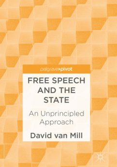 Free Speech and the State - van Mill, David