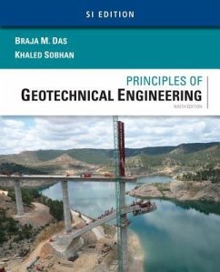 Principles of Geotechnical Engineering, SI Edition - Das, Braja (California State University, Sacramento); Sobhan, Khaled (Florida Atlantic University)