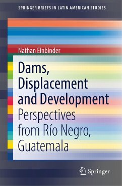 Dams, Displacement and Development - Einbinder, Nathan
