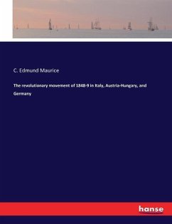 The revolutionary movement of 1848-9 in Italy, Austria-Hungary, and Germany