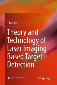 Theory and Technology of Laser Imaging Based Target Detection - Hu, Yihua