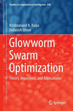Glowworm Swarm Optimization - Kaipa, Krishnanand N.;Ghose, Debasish