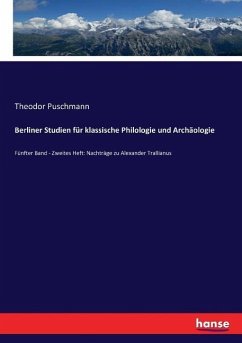 Berliner Studien für klassische Philologie und Archäologie - Puschmann, Theodor