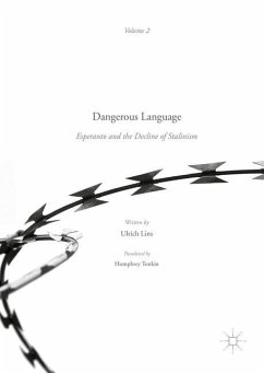 Dangerous Language ¿ Esperanto and the Decline of Stalinism - Lins, Ulrich