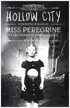 Miss Peregrine et les enfants particuliers - Hollow City - Riggs, Ransom