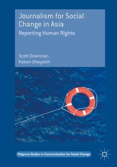 Journalism for Social Change in Asia - Downman, Scott;Ubayasiri, Kasun