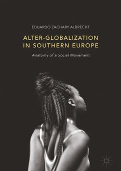 Alter-globalization in Southern Europe - Albrecht, Eduardo Zachary