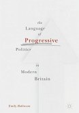 The Language of Progressive Politics in Modern Britain