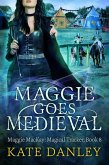 Maggie Goes Medieval (Maggie MacKay: Magical Tracker, #8) (eBook, ePUB)