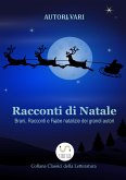 Racconti di Natale - Brani, Racconti e Fiabe natalizie dei grandi autori (eBook, ePUB)