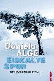 Eiskalte Spur. Alpenkrimi (eBook, ePUB)