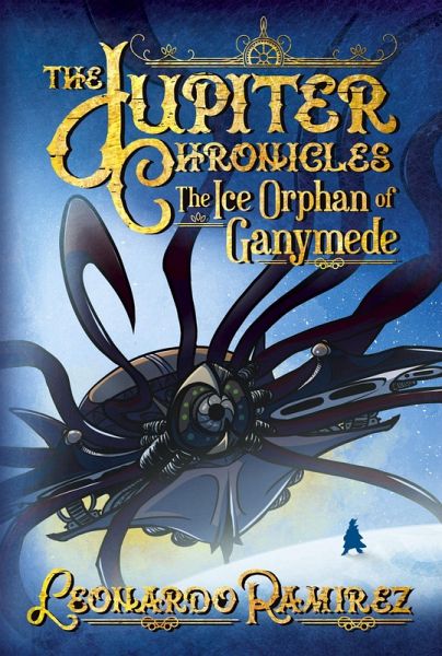 The Ice Orphan of Ganymede (The Jupiter Chronicles, #2) (eBook, ePUB) The Ice Orphan of Ganymede (The Jupiter Chronicles, #2) (eBook, ePUB)