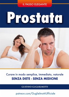 Prostata - senza dieta e senza medicine (fixed-layout eBook, ePUB) - Gugliemotti, Gustavo