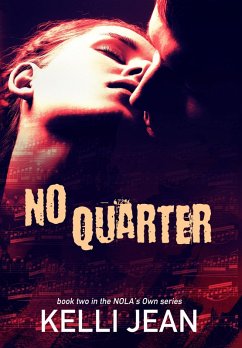 No Quarter (NOLA's Own, #2) (eBook, ePUB) - Jean, Kelli