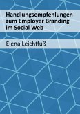Handlungsempfehlungen zum Employer Branding im Social Web (eBook, ePUB)