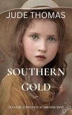 Southern Gold: Survival and desire in a raw new land (The Gold Series, #1) (eBook, ePUB)