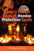 Gray's Pocket Book of Hoodoo Protection Spells (eBook, ePUB)