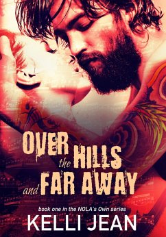 Over the Hills and Far Away (NOLA's Own, #1) (eBook, ePUB) - Jean, Kelli