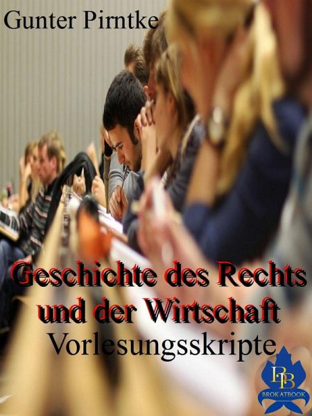 Geschichte des Rechts und der Wirtschaft (eBook, ePUB)