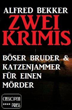 Zwei Krimis: Böser Bruder & Katzenjammer für einen Mörder (eBook, ePUB) - Bekker, Alfred