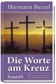 Die Worte am Kreuz