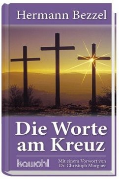 Die Worte am Kreuz - Bezzel, Hermann