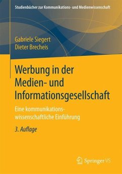 Werbung in der Medien- und Informationsgesellschaft - Siegert, Gabriele;Brecheis, Dieter