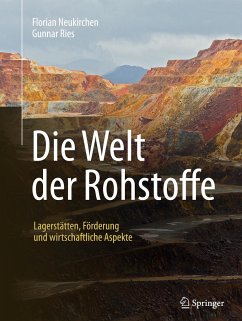 Die Welt der Rohstoffe - Neukirchen, Florian;Ries, Gunnar