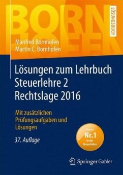 Lösungen zum Lehrbuch Steuerlehre 2 Rechtslage 2016 - Bornhofen, Manfred; Bornhofen, Martin C.
