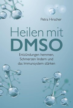 Heilen mit DMSO - Hirscher, Petra