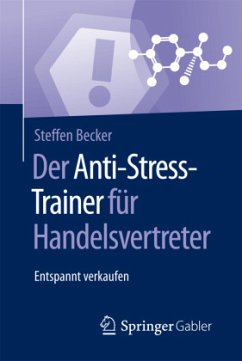 Der Anti-Stress-Trainer für Handelsvertreter - Becker, Steffen