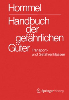 Handbuch der gefährlichen Güter. Transport- und Gefahrenklassen Neu - Baum, Eckhard;Bender, Herbert F.;Broemme, Albrecht