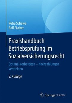 Praxishandbuch Betriebsprüfung im Sozialversicherungsrecht - Schewe, Petra;Fischer, Ralf