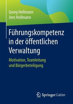 Führungskompetenz in der öffentlichen Verwaltung - Hellmann, Georg;Hollmann, Jens