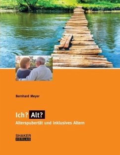 Ich? Alt? - Meyer, Bernhard