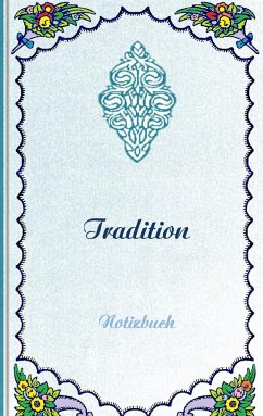 Tradition (Notizbuch) - Rose, Luisa